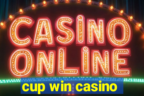 cup win casino