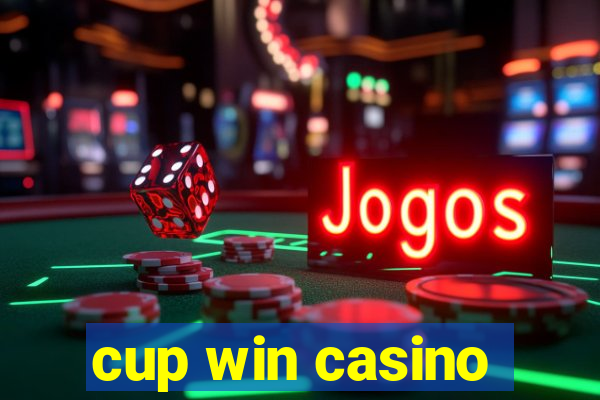 cup win casino