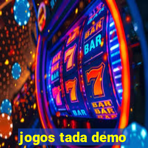 jogos tada demo