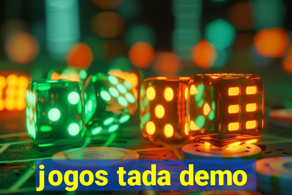 jogos tada demo