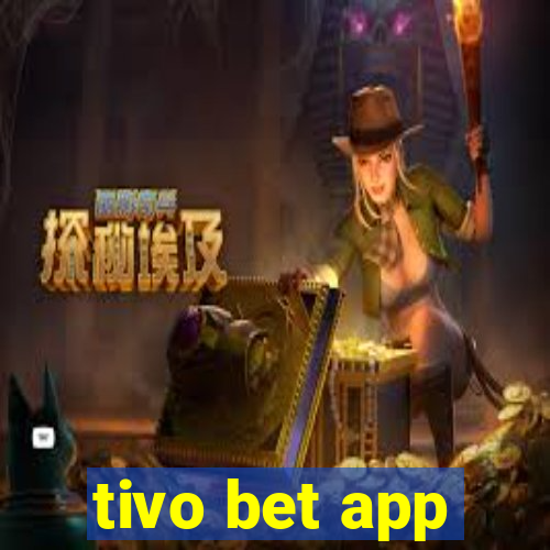 tivo bet app