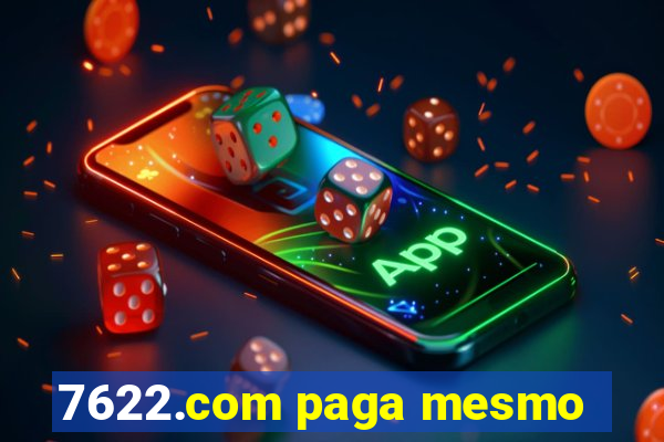 7622.com paga mesmo