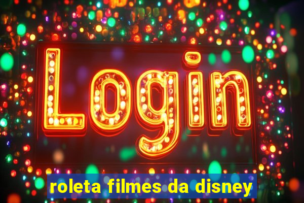 roleta filmes da disney