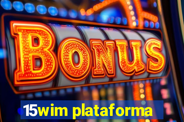 15wim plataforma