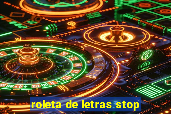 roleta de letras stop