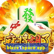 blaze1.space app