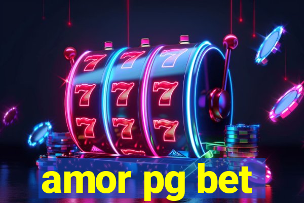 amor pg bet