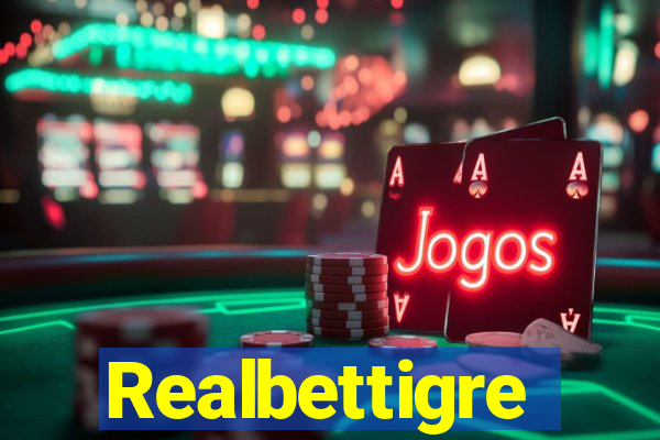 Realbettigre