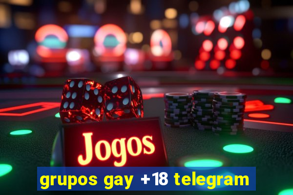 grupos gay +18 telegram