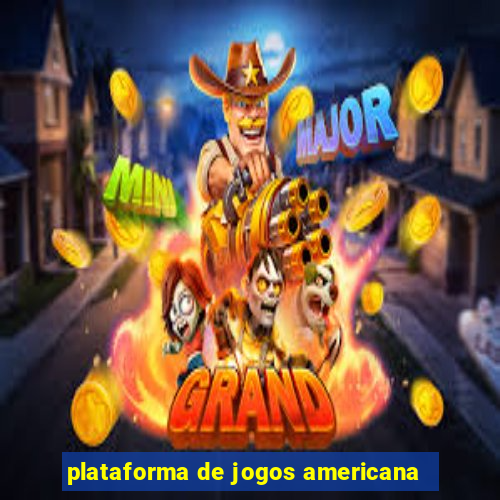 plataforma de jogos americana