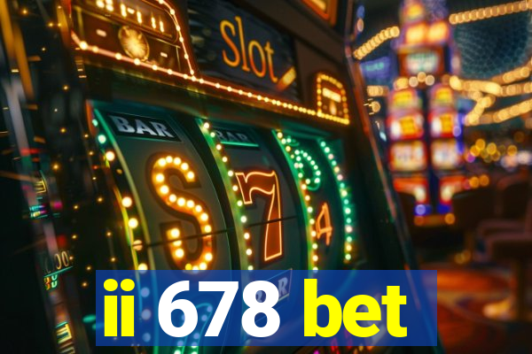 ii 678 bet