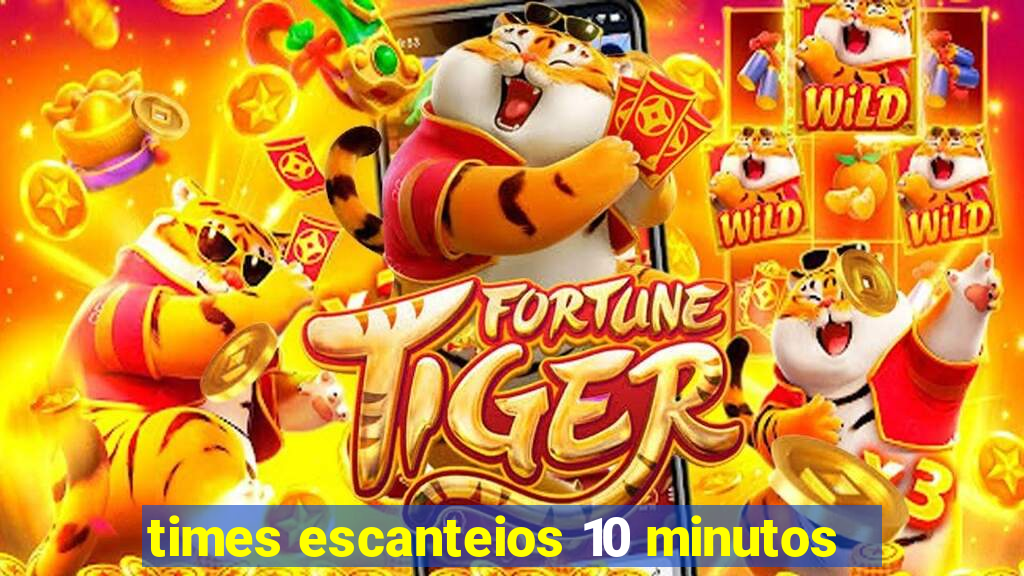 times escanteios 10 minutos