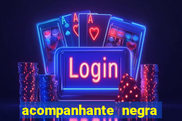 acompanhante negra s o paulo