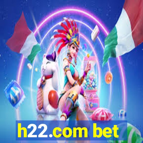 h22.com bet