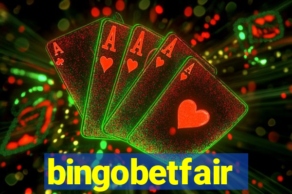 bingobetfair