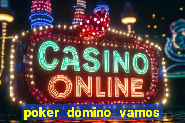 poker domino vamos penghasil uang