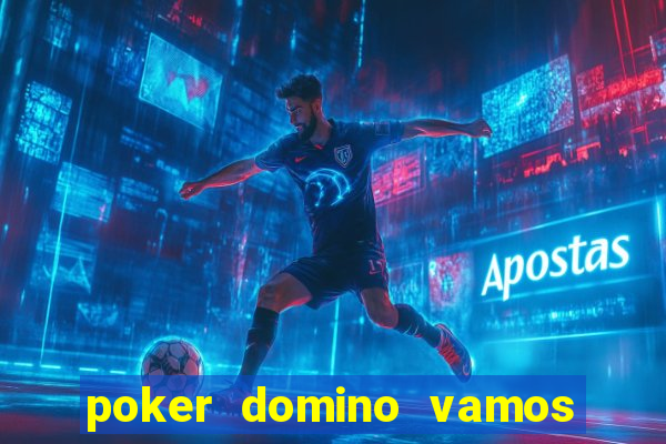 poker domino vamos penghasil uang