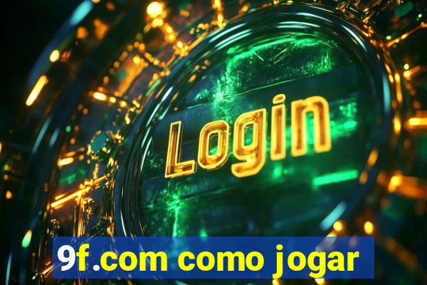 9f.com como jogar