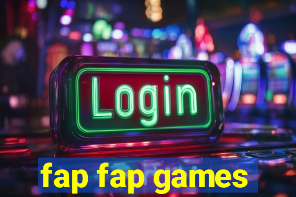 fap fap games