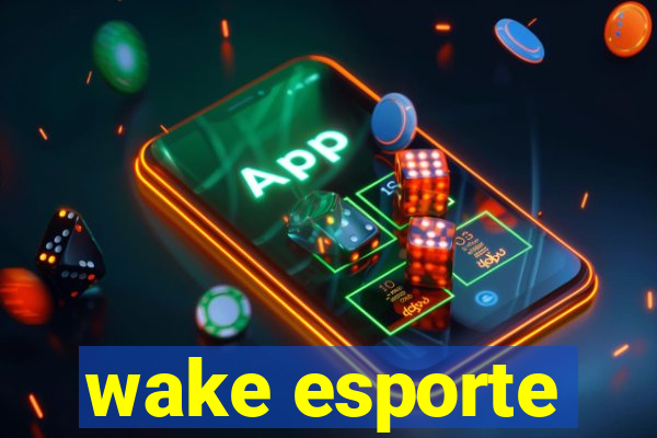 wake esporte