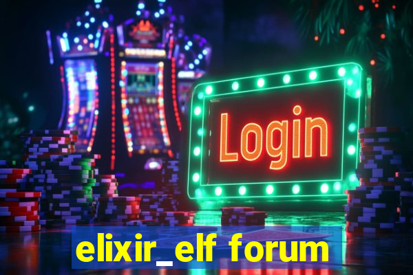 elixir_elf forum