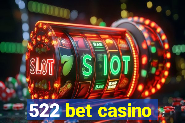 522 bet casino