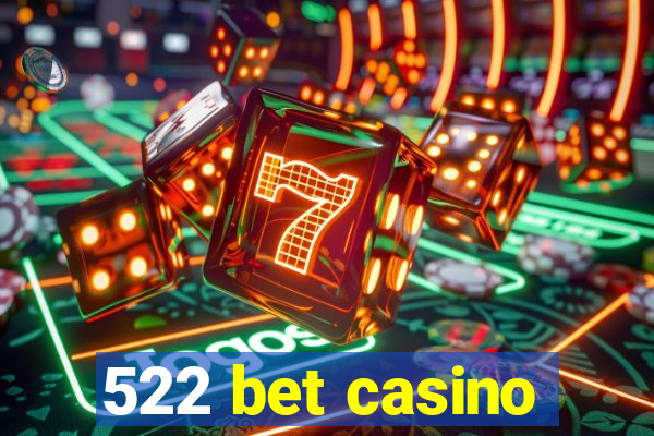 522 bet casino