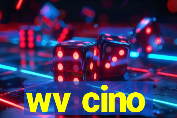 wv cino