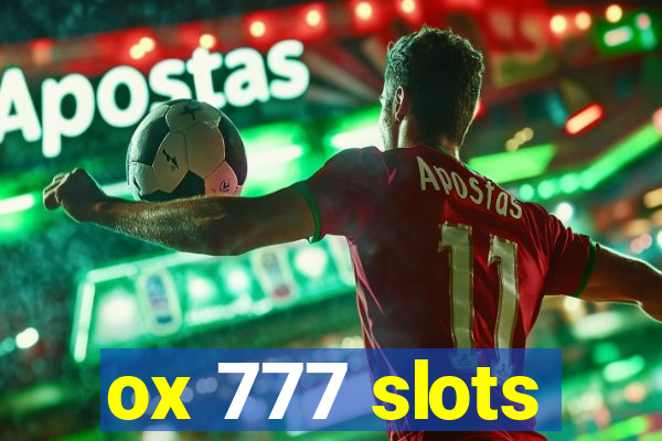 ox 777 slots