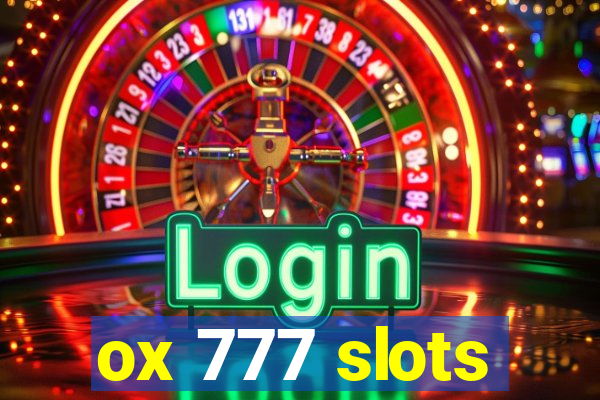 ox 777 slots