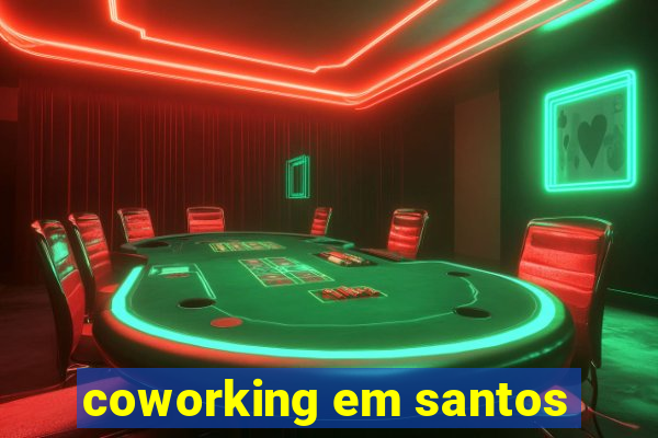 coworking em santos