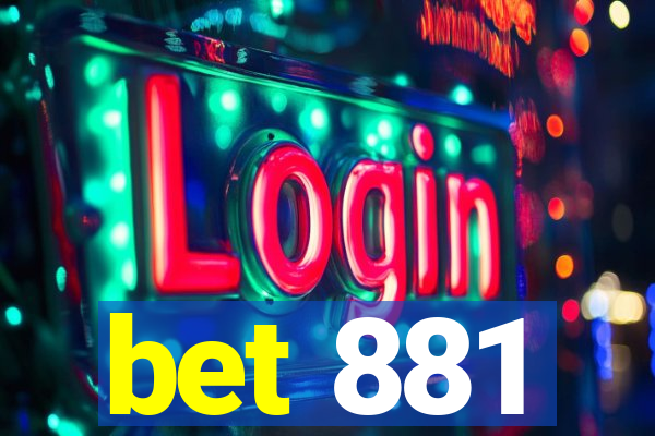 bet 881