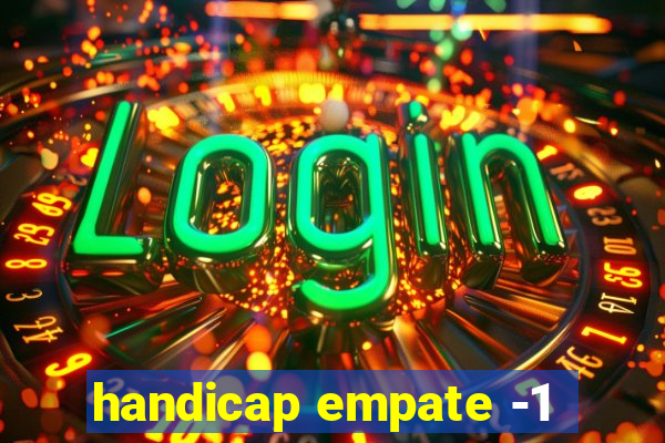 handicap empate -1