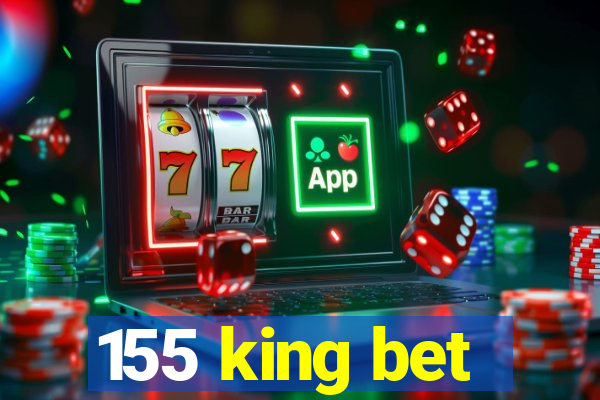 155 king bet