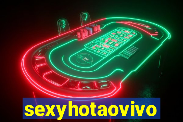 sexyhotaovivo