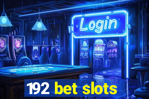 192 bet slots