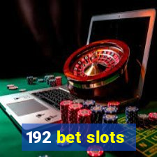 192 bet slots