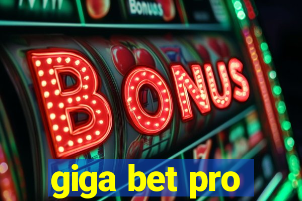 giga bet pro