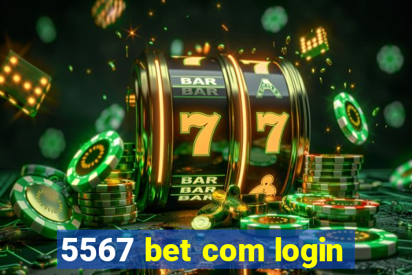 5567 bet com login