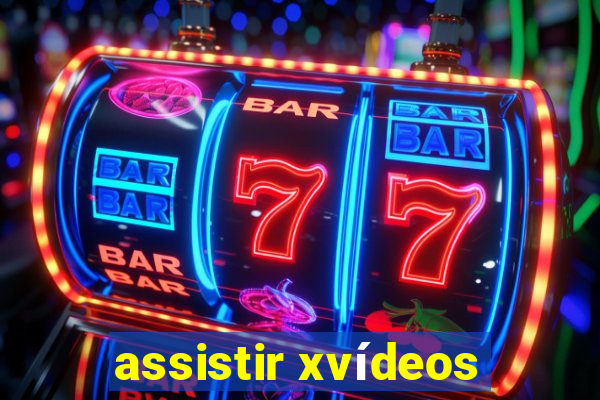 assistir xvídeos