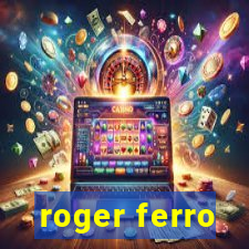 roger ferro