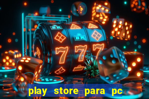 play store para pc windows 7