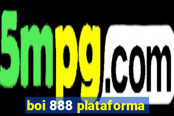 boi 888 plataforma