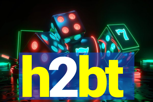 h2bt