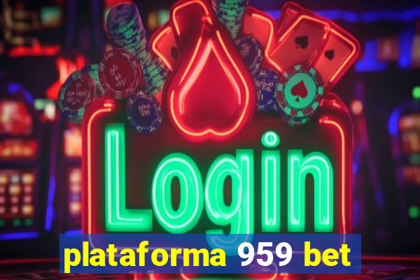 plataforma 959 bet