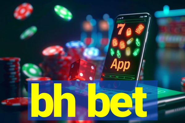 bh bet