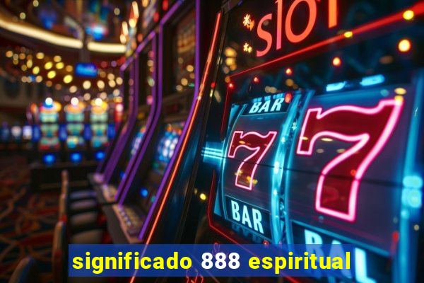 significado 888 espiritual