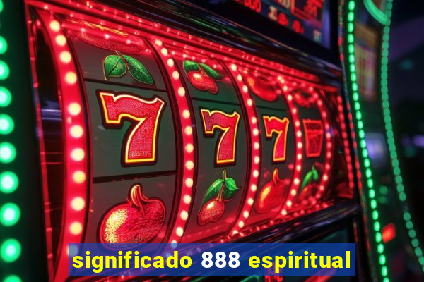 significado 888 espiritual