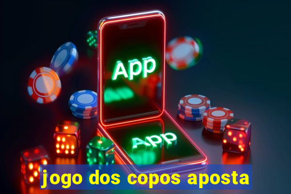 jogo dos copos aposta