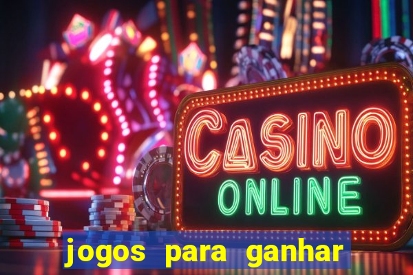 jogos para ganhar dinheiro sem deposito